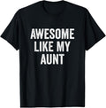 100% Cotton Awesome Like My Aunt Funny Niece Nephew