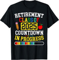 100% Cotton Funny Retirement Class 2025 Countdown Progress Teacher