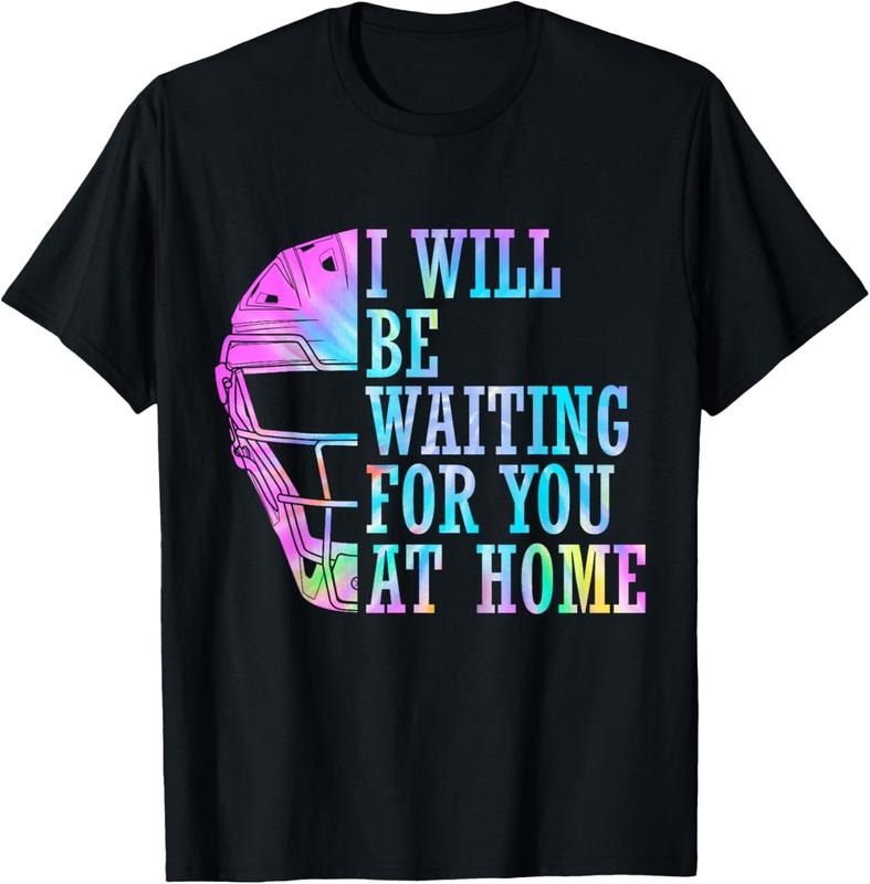 100% Cotton I Will Be Waiting You Home Softball Catcher