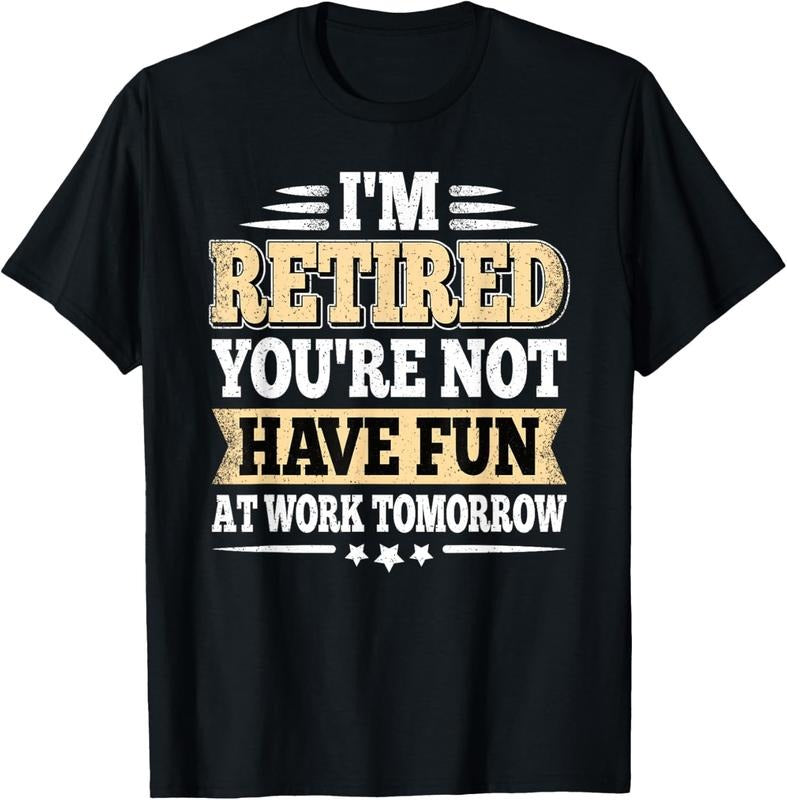 100% Cotton I'M Retired You Are Not Retro Vintage Retirement Retire T Shirtstyle{N002}2