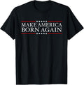 100% Cotton Make America Born Again Christian Faith Christ Jesus