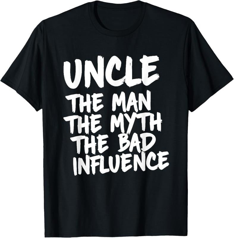100% Cotton Uncle Man Myth Bad Influence White Funny