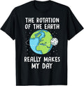 100% Cotton Rotation Earth Makes My Day Science Teacher Earth Day