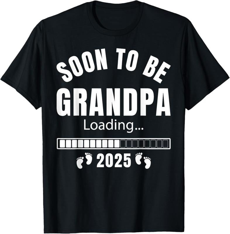 100% Cotton Soon Be Grandpa 2025 Loading Promoted Grandpa 2025
