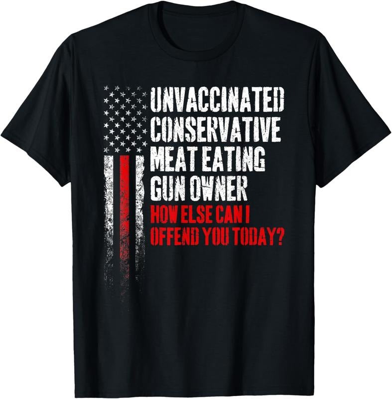 100% Cotton Unvaccinated Conservative Meat Eating Gun Owner