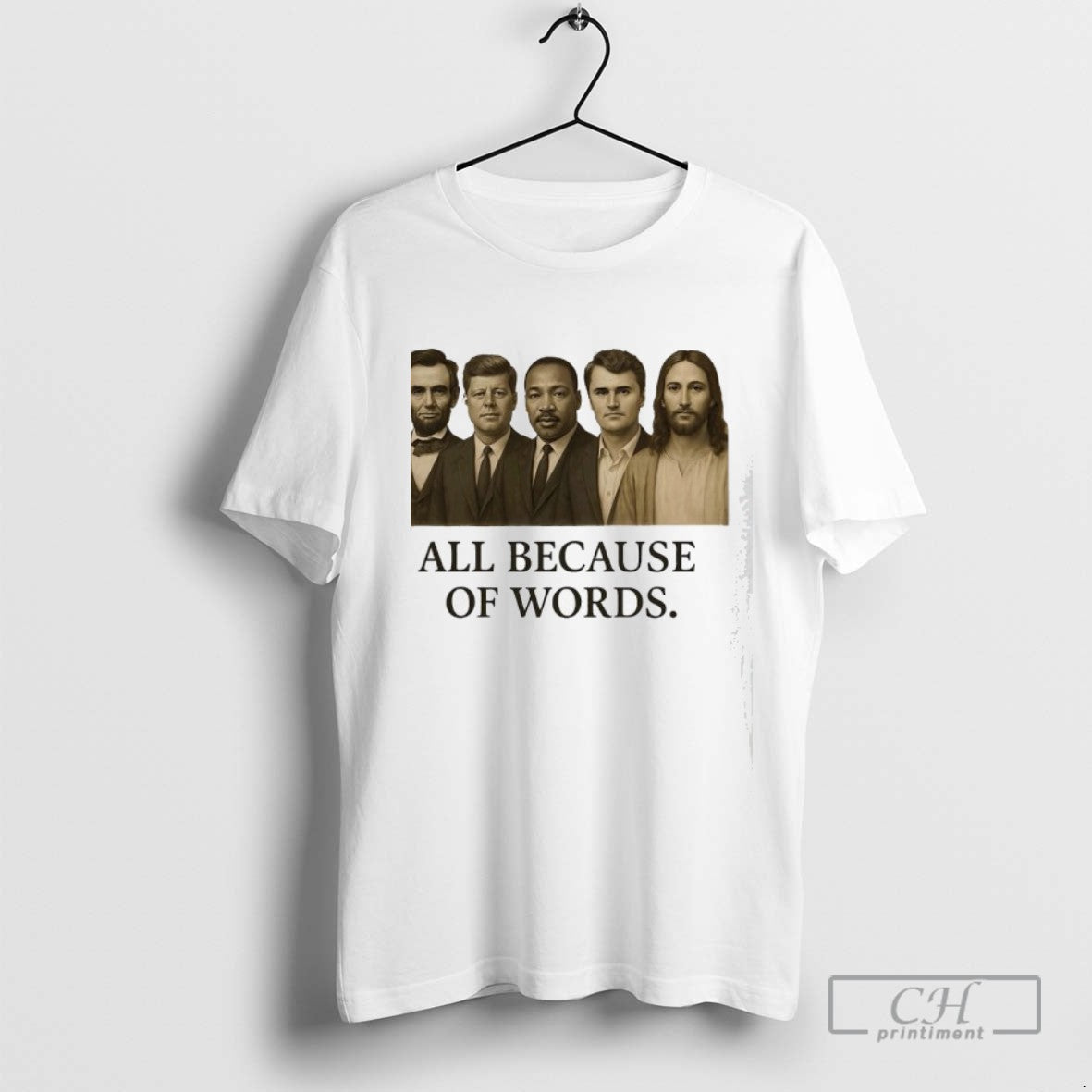All Because Of Words Lincoln Kennedy Martin Luther King Jr Charlie Kirk And Jesus Christ