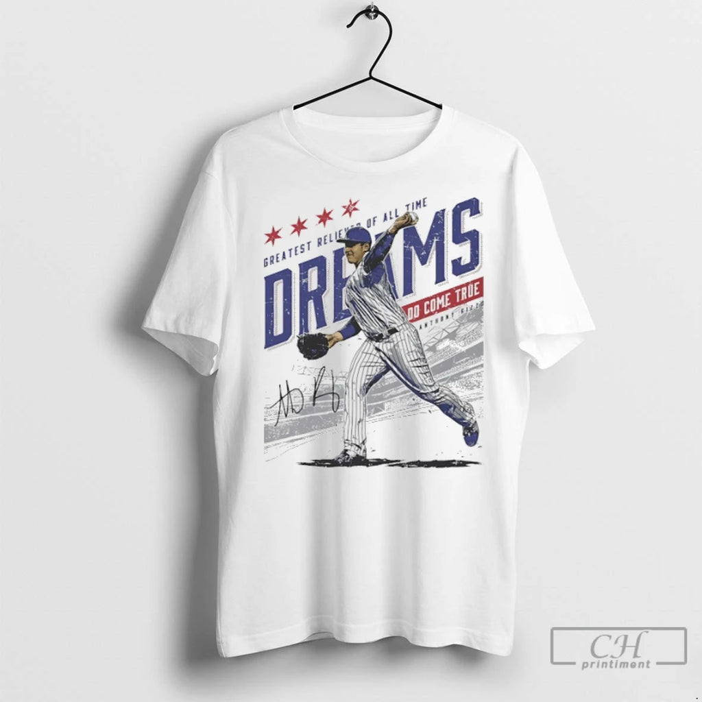 Anthony Rizzo Greatest Relieved Of All Time Do Come True Signature T Shirts