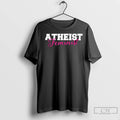 Atheist Feminist T Shirts