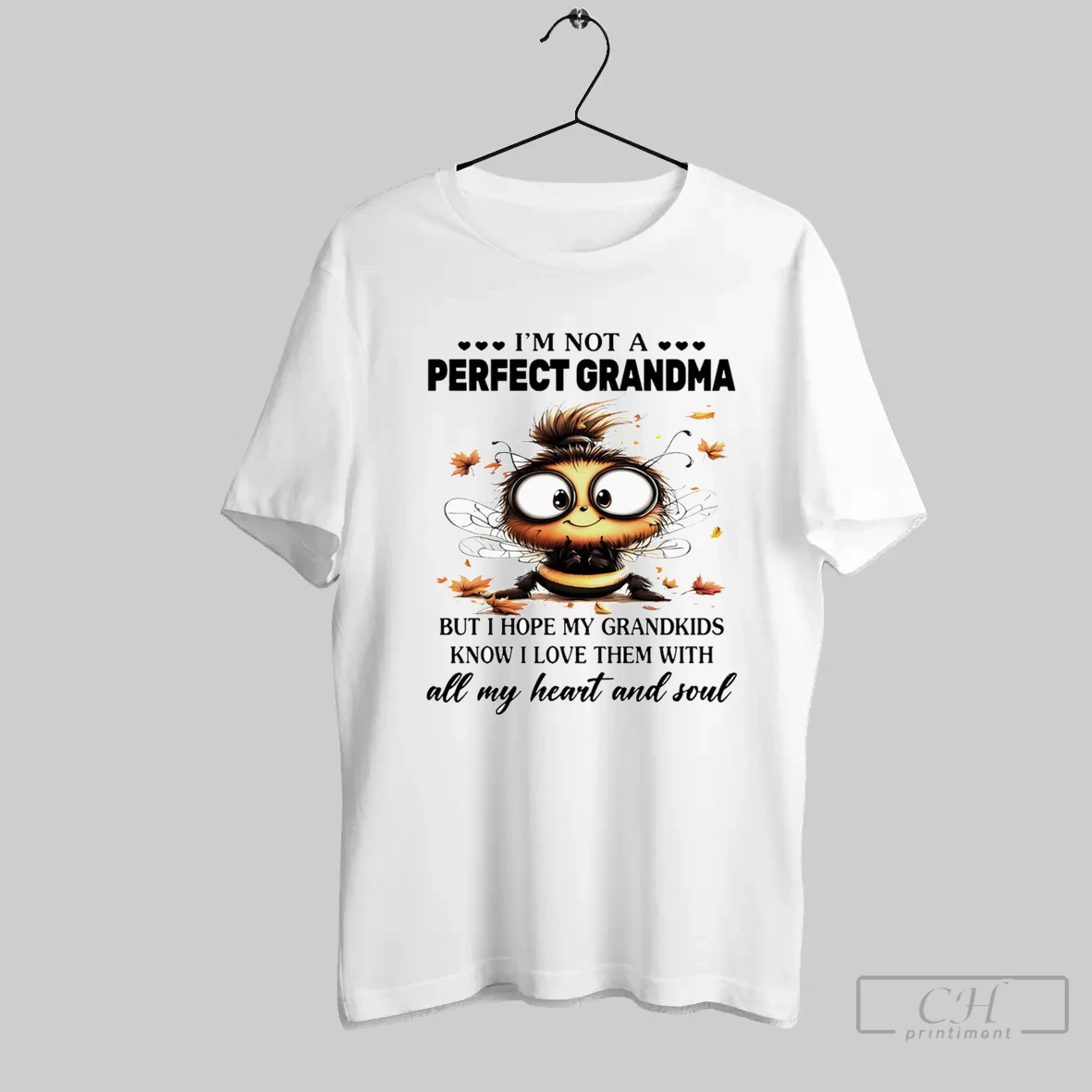 Bee Im Not A Perfect Grandma But I Hope My Grandkids Know I Love Them