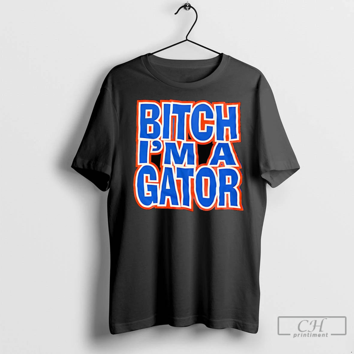 Bitch Im A Gator T Shirts