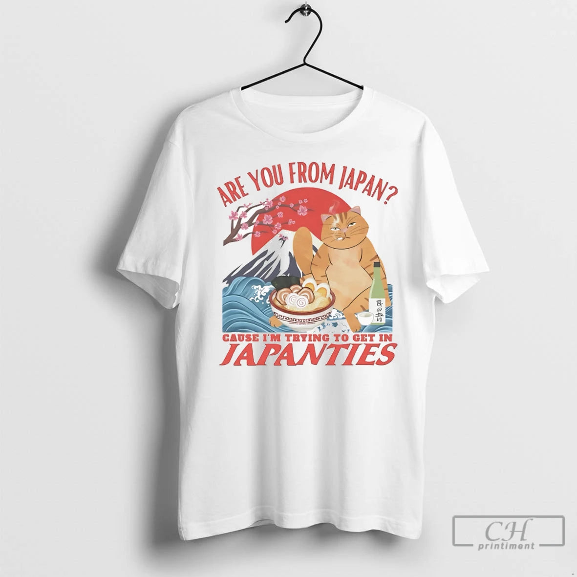 Cat Are You From Japan Cause Im Trying To Get In Japanties T Shirts
