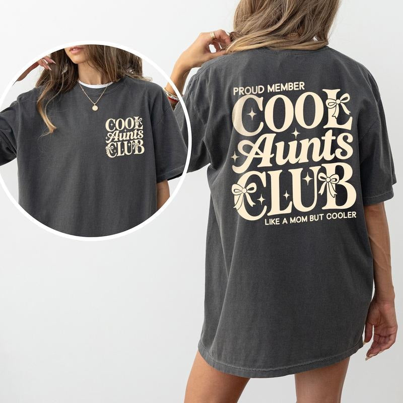 ChicCotton Cool Aunts Club Comfort Colors Shirt Cool Aunt Best Aunt Auntie Like Mom But Cooler Outfits
