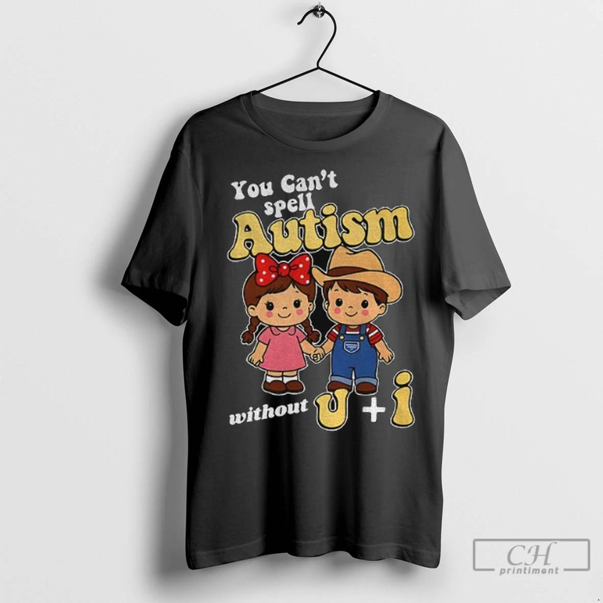 Children You Cant Spell Autism Without U I T Shirts