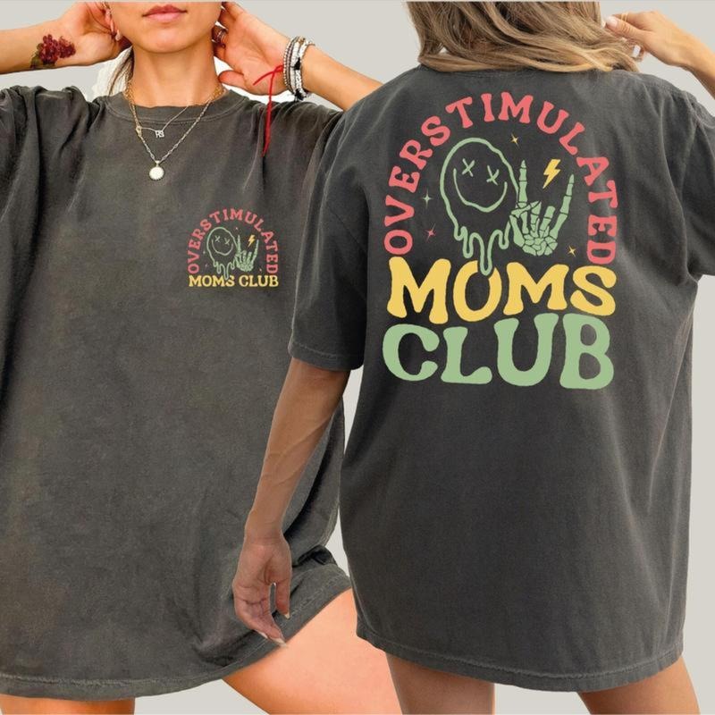 Comfort Colors Overstimulated Moms Club Shirt Mama Comfort Colors Comfort Colors Mom Shirt Funny Mama Shirt Cotton Fabric