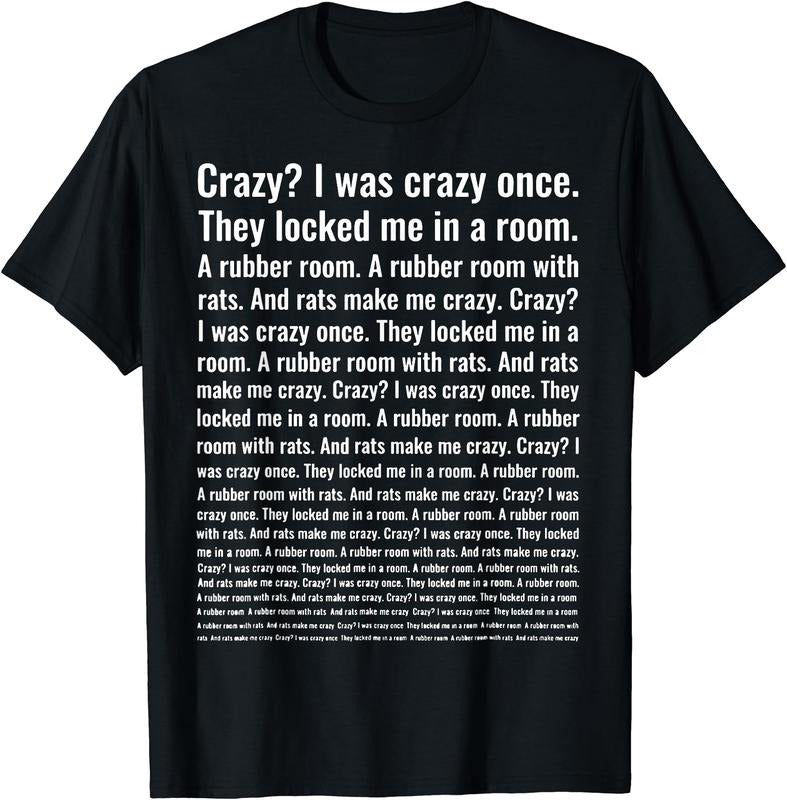 Crazy? I Was Crazy Once. Funny Trending Meme Cotton Classic Casual Menswear