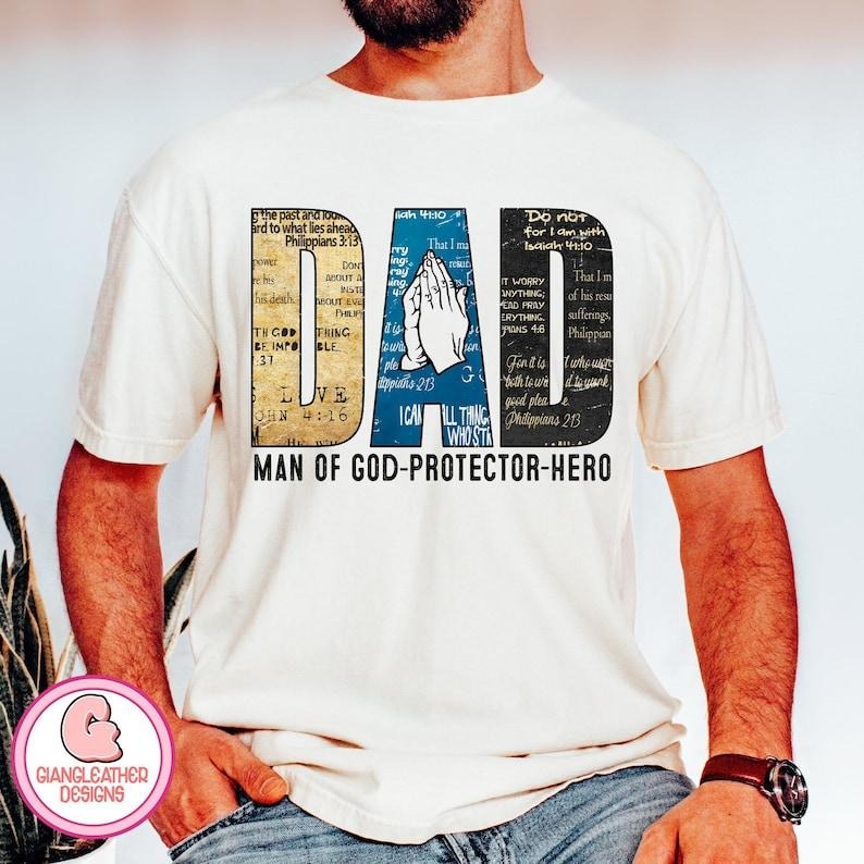 Dad Man God Protector Hero Shirt Dad Shirt Christian Dad Shirt Praying Dad Shirt Bible Verse Shirt Father Shirt Religious Dad Shirt Dad Shirt Father