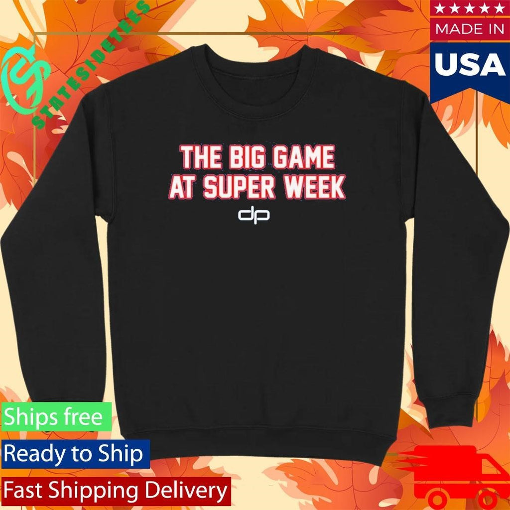 Dan Patrick Show The Big Game At Super Week Shirt Unisex , , , Long Sleeve Tee