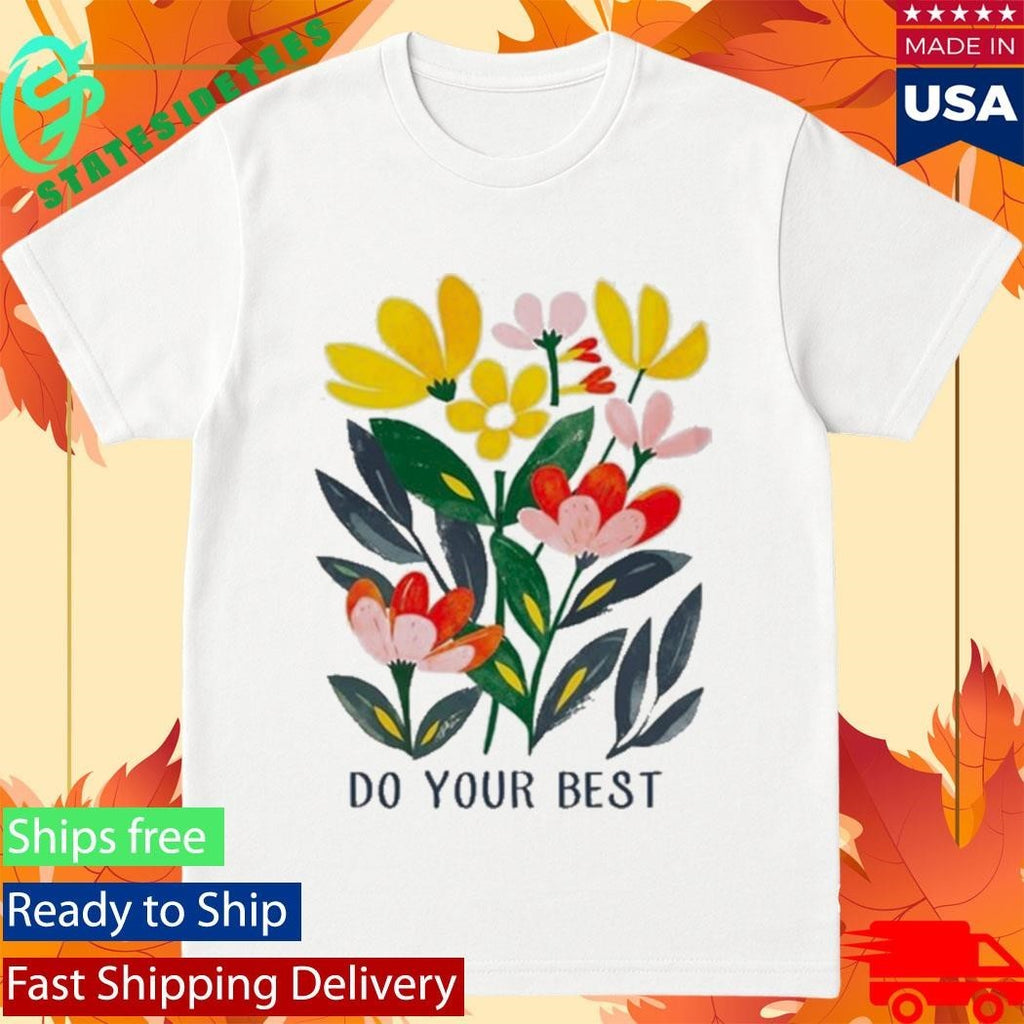 Do Your Best Springtime Shirt Unisex , , , Long Sleeve Tee