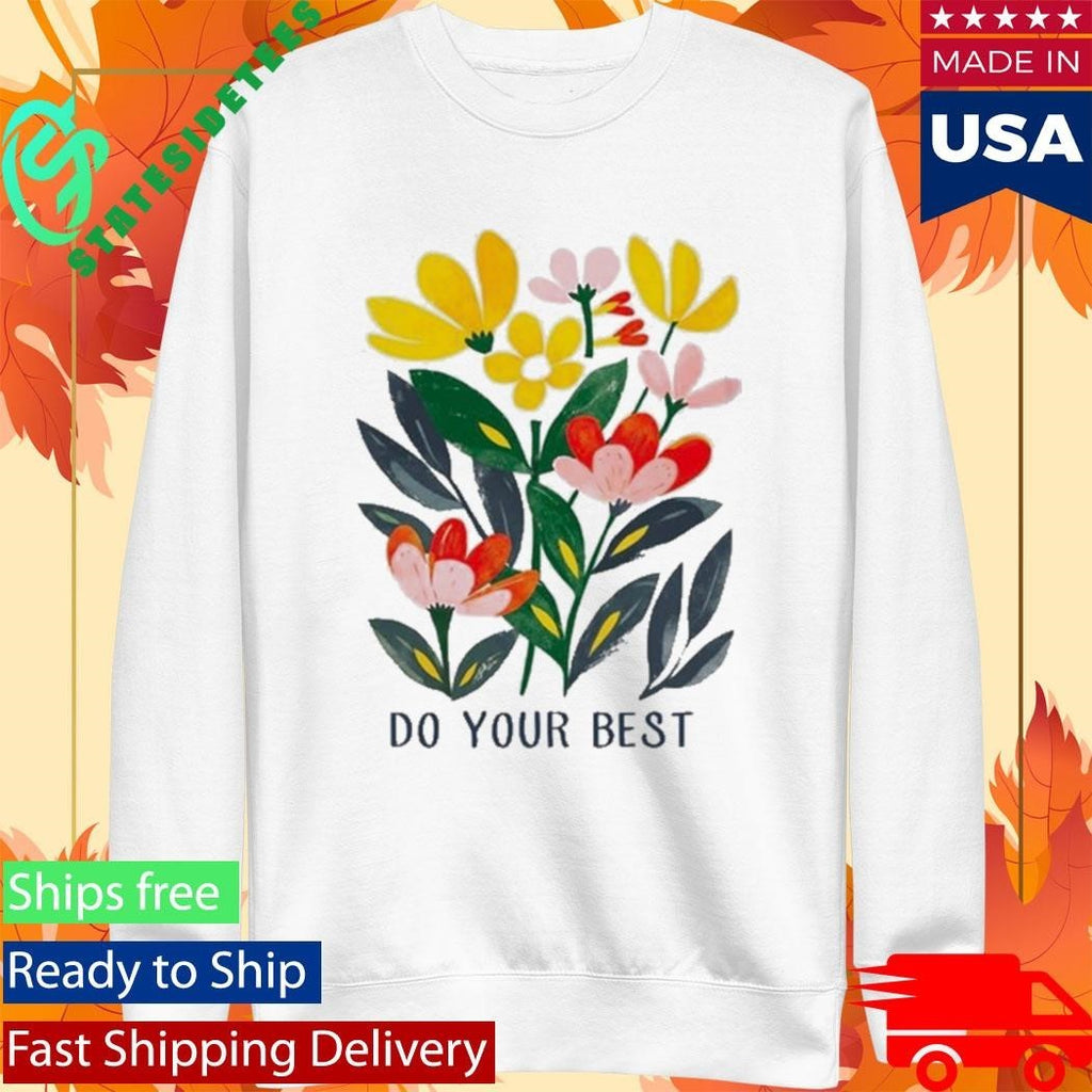 Do Your Best Springtime Shirt Unisex , , , Long Sleeve Tee