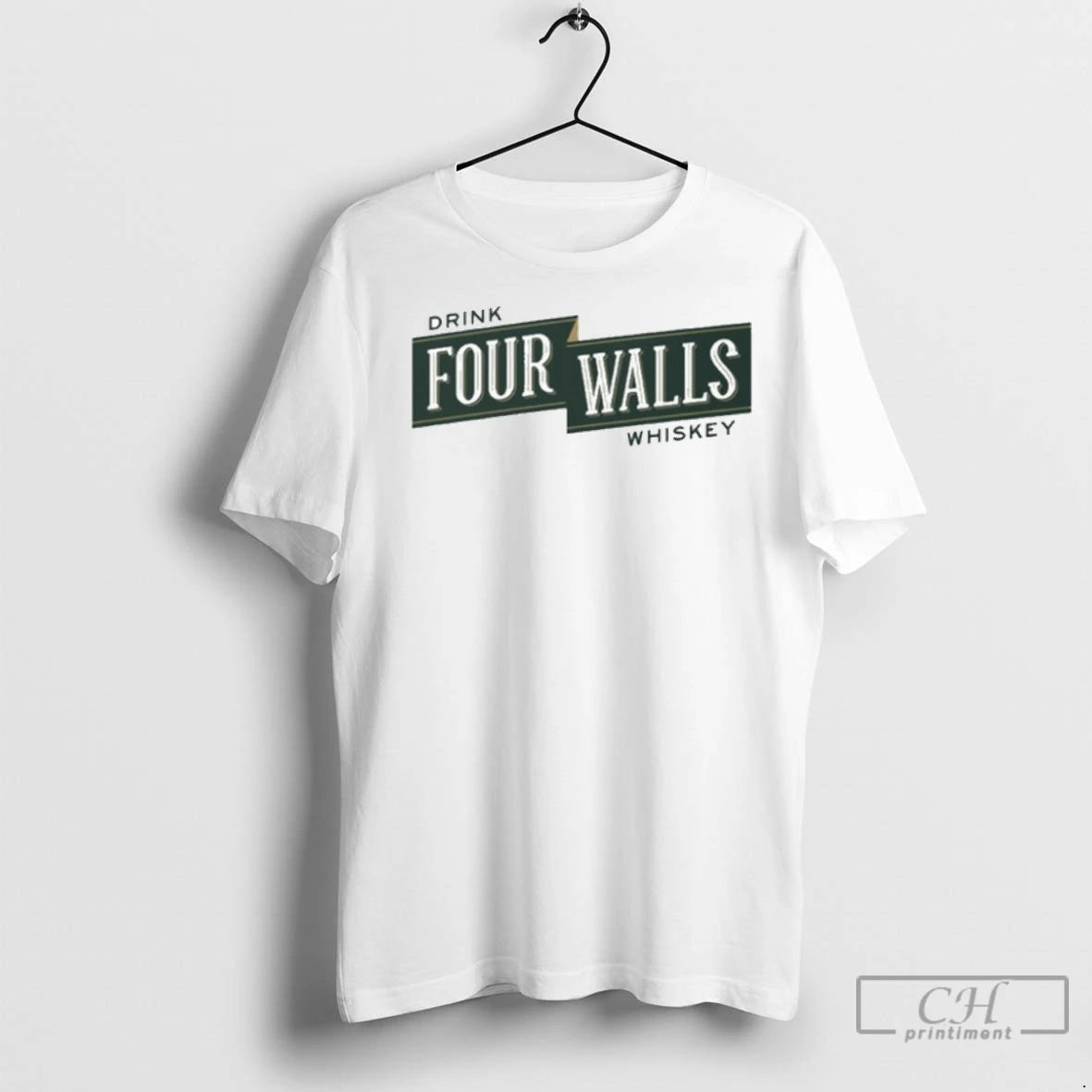 Drink Four Walls Whiskey Four Walls Banner T Shirts
