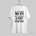 Dyvdveug No I Dont Need Wi Fi But I Can Read A Map And Survive