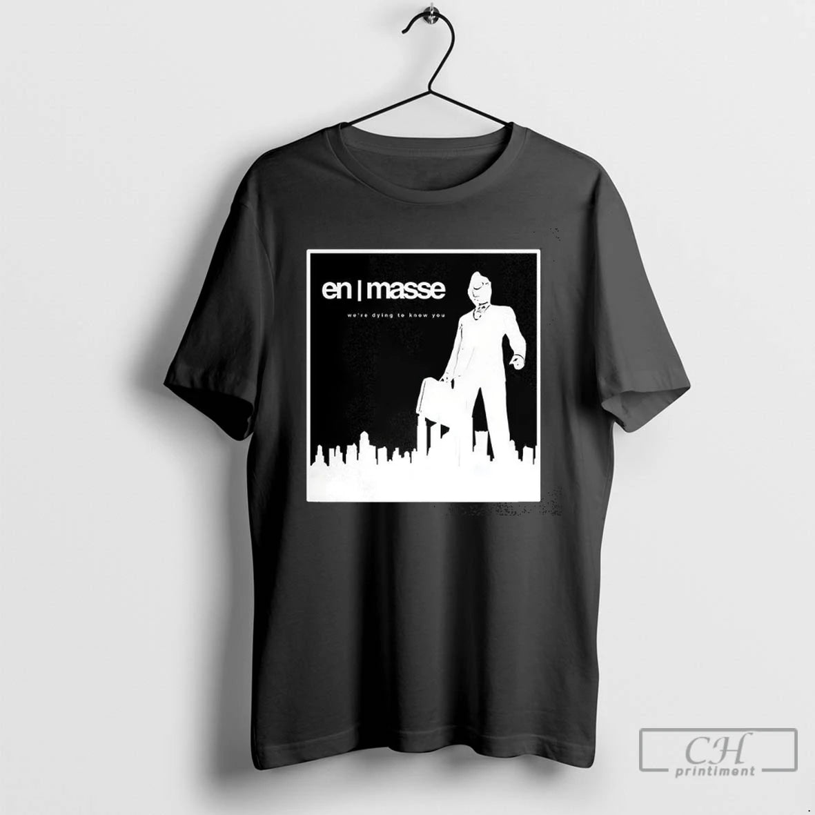 En Masse Were Dying To Know You T Shirts