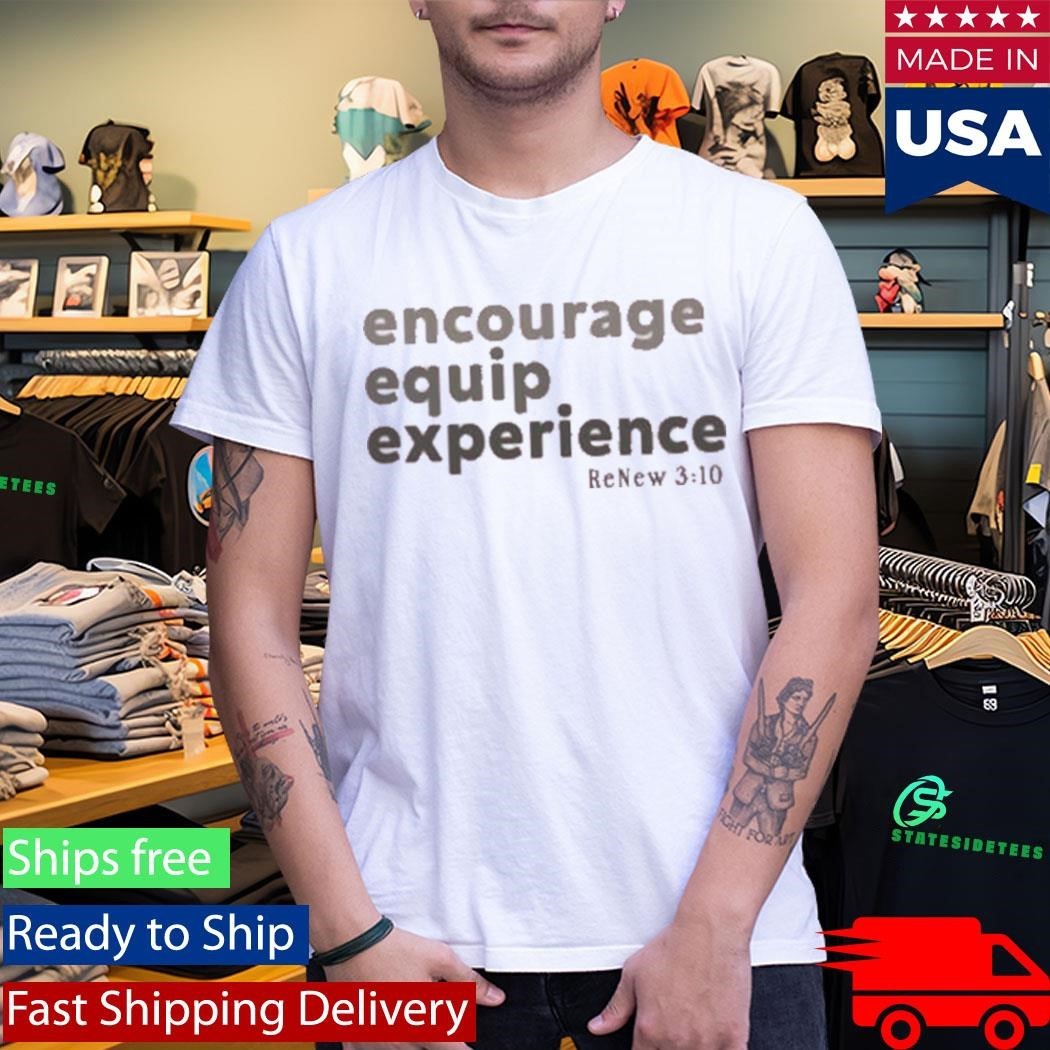 Encourage Equip Experience Renew310 Shirt Unisex , , , Long Sleeve Tee