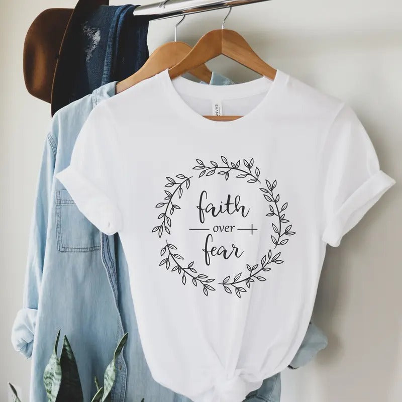 Faith Over Fear Shirt Christian Shirts Faith Shirt Religious Shirt Inspirational Shirt Motivational Shirt Christian Shirts