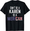 Funny 4th July Shirts Don'T Be Karen Be Merican Funny July 4th Patriotic Menswear Top Casual Cotton