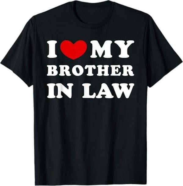 Funny Brother Law Shirts Brother I Love My Brother Law I Heart My Brother Law Menswear Top