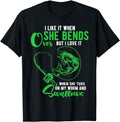 Funny Dark Humor Shirts I Like When She Bends Over Funny Fishing Humor Menswear Casual Cotton Smooth Top