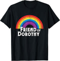 Funny Friend Shirts Gay Best Friend Friend Dorothy Rainbow LGBTQ Queer Gay Pride Top Casual Classic Cotton