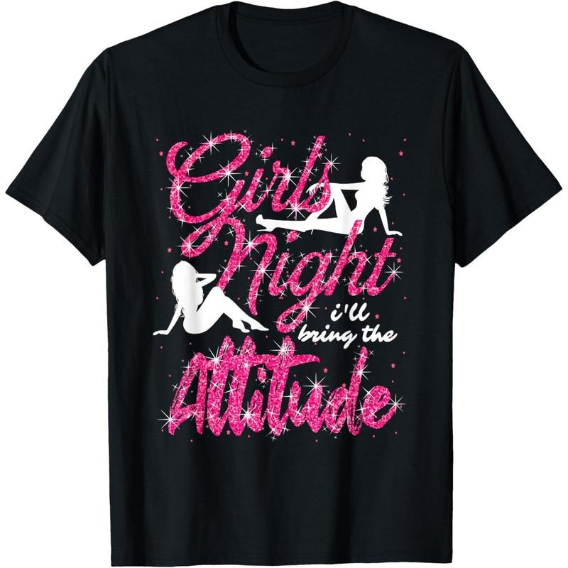 Funny Night Out Party I'Ll Bring Attitude Made Us
