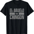 Funny Grandpa Shirt Grandfather El Abuelo Mas Chingon Spanish Grandpa Menswear Casual Cotton Top