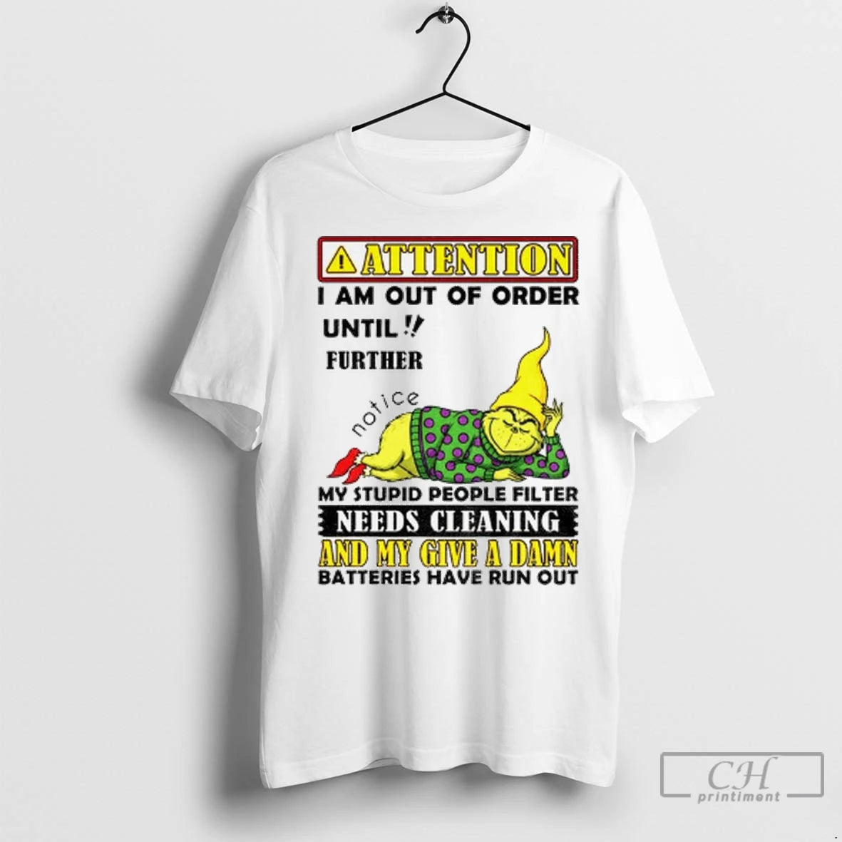Funny Grinch Attention I Am Out Of Order Until Further Notice My Stupid People Filter
