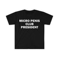 Funny Meme Shirt Micro Pen*S Club Presiden