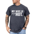 Funny My Wife Is Hot My Wife Is Psychotic Funny Crazy Wife Unhinged Funny Him Anniversary