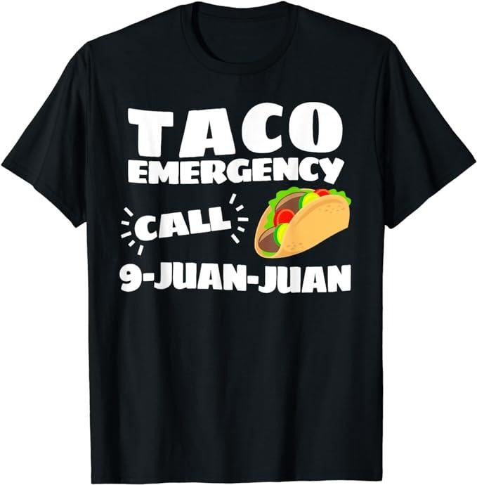 Funny Taco Shirts Mexican Food Lovers Funny Taco Emergency Cinco De Mayo Menswear Top Casual Classic