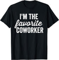 Funny Work Shirts I'M Favorite Coworker Matching Employee Funny Work Menswear Casual Cotton
