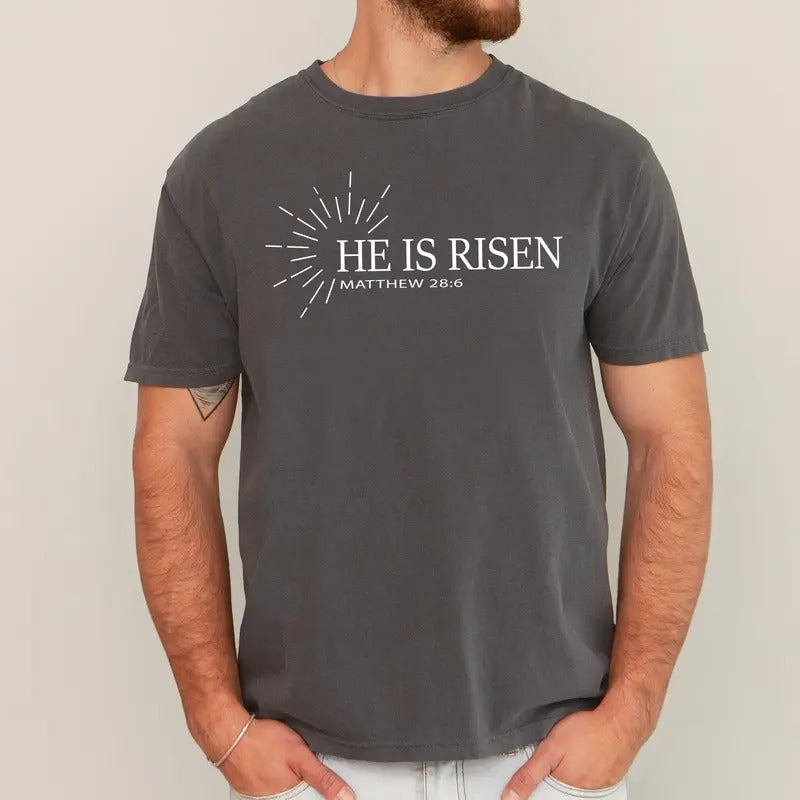 He Is Risen Matthew Christian Jesus Gospel Faith Saved Comfort Colors
