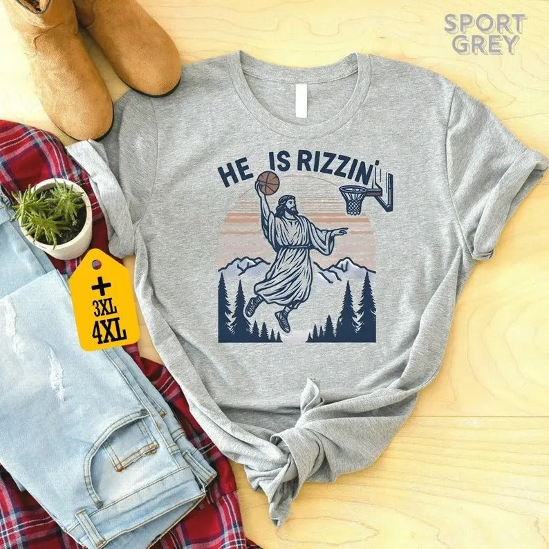 He Is Rizzin' Funny Jesus Playing Basketball Shirt Christian Faith Humor Easter Shirt Easter Hilarious