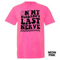 Husband'S Last Nerve Comfort Colors 'NLB'