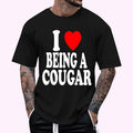 I Heart (Love) Being Cougar Hot Older Woman Cotton 100% Top Menswear Classic Soft