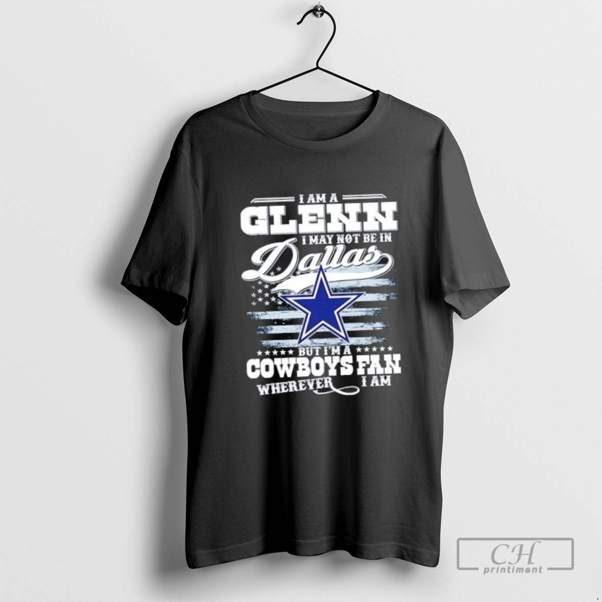 I Am A Glenn I May Not Be In Dallas But Im A Cowboys Fan