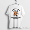 I Am A Triple Threat Fatherless Mental Illness Medicationless T Shirts