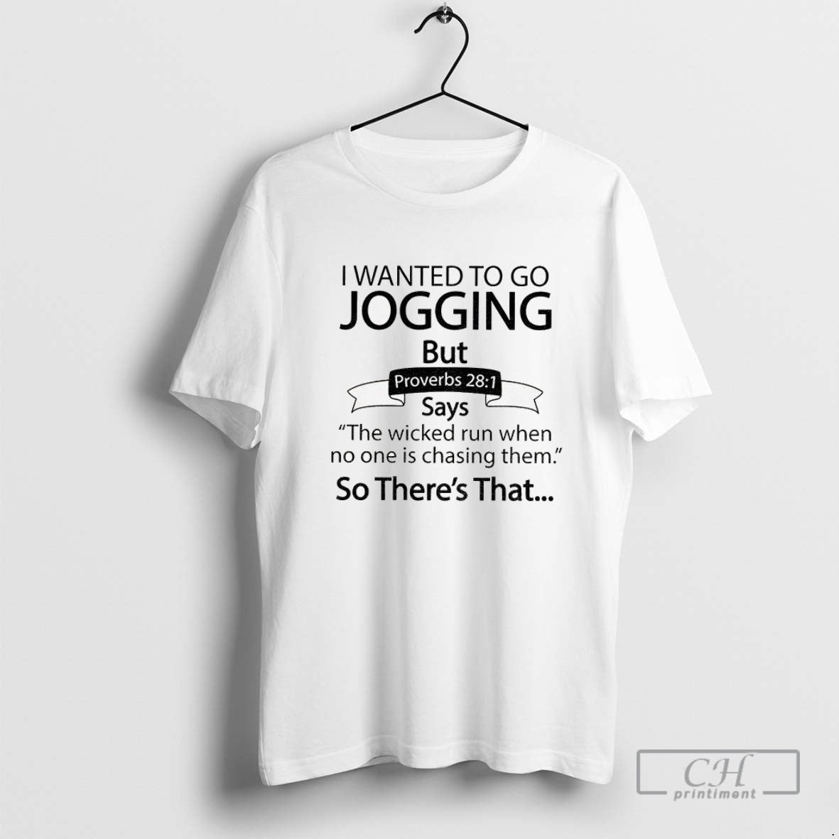 I Wanted To Go Jogging But Proverbs 28 1 Says The Wicked Run Christian Fitness