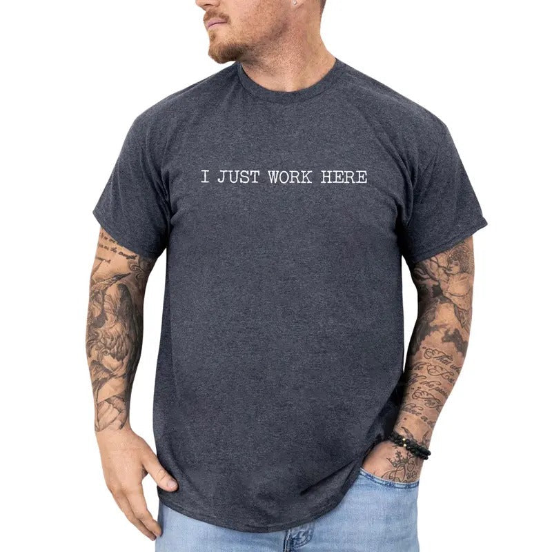 IDK I Just Work Here Funny Office Shirt Funny Saying Unhinged Sarcastic Funny Him