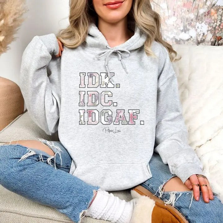IDK.IDC.IDGAF. Printed USA #Funny #Cute #Girly #