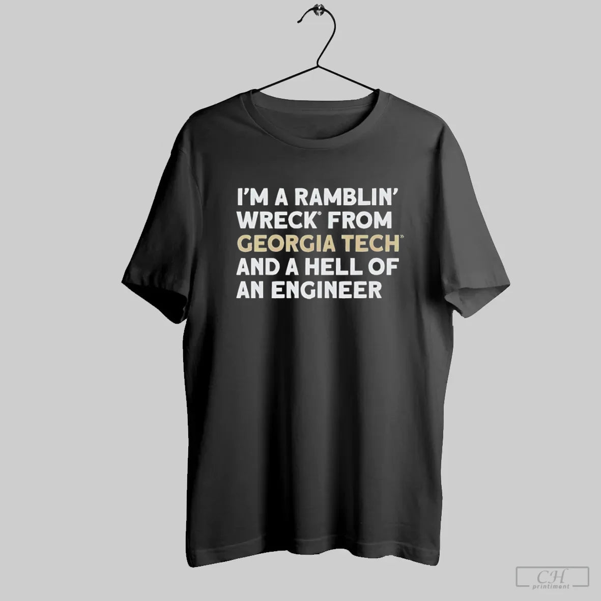 Im A Ramblin Wreck From Georgia Tech Yellow Jackets And A Hell Of An Engineer