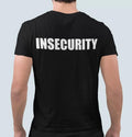 Insecurity Shirt Meme Shirt Funny Shirt Black Shirt